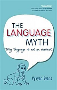 The Language Myth : Why Language is Not an Instinct (Hardcover)