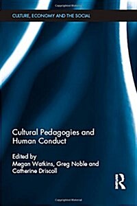Cultural Pedagogies and Human Conduct (Hardcover)