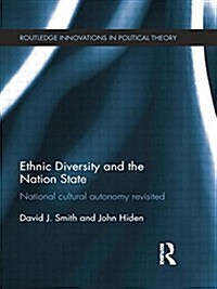 Ethnic Diversity and the Nation State : National Cultural Autonomy Revisited (Paperback)