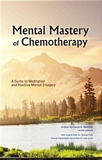 Mental Mastery of Chemotherapy (Paperback, 1st)