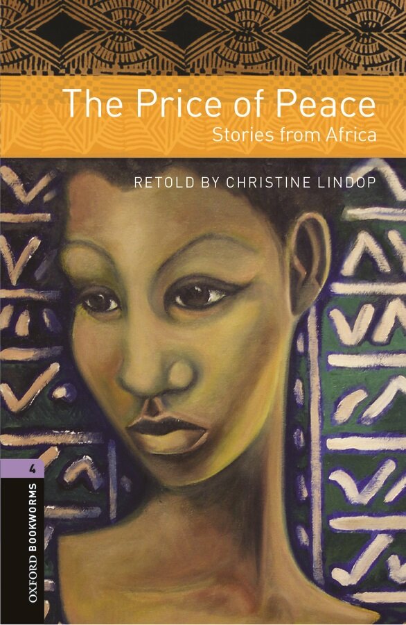 Oxford Bookworms Library Level 4 : The Price of Peace: Stories from Africa (Paperback, 3rd Edition)