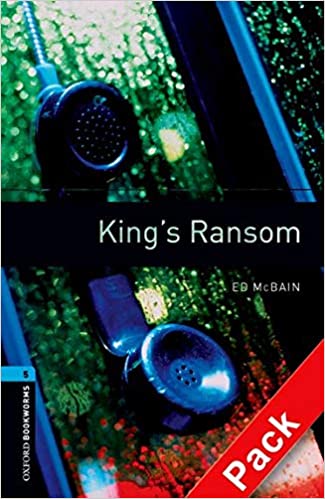 Oxford Bookworms Library Level 5 : Kings Ransom (Paperback + CD, 3rd Edition)