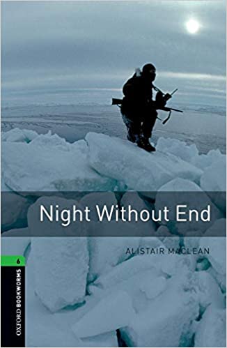 Oxford Bookworms Library Level 6 : Night Without End (Paperback, 3rd Edition)