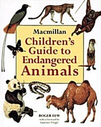 Macmillan Childrens Guide to Endangered Animals (Hardcover)