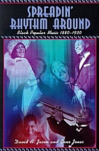 Spreadin Rhythm Around: Black Popular Songwriters, 1880-1930 (Hardcover)
