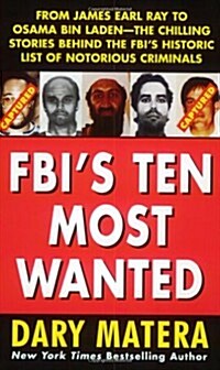 FBIs Ten Most Wanted (Mass Market Paperback)
