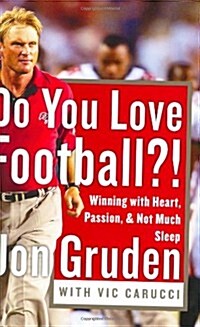 Do You Love Football?: Winning with Heart, Passion, and Not Much Sleep (Hardcover)