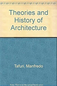 Theories and History of Architecture (Hardcover, First English language edition)