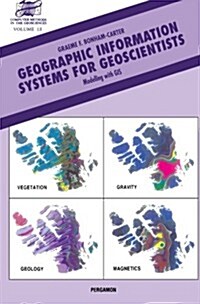 Geographic Information Systems for Geoscientists, Volume 13: Modelling with GIS (Computer Methods in the Geosciences) (Paperback)