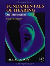 Fundamentals of Hearing, Fourth Edition: An Introduction (Hardcover, 4th)
