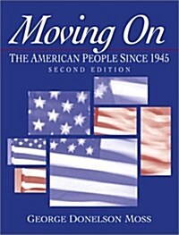 Moving On: The American People Since 1945 (2nd Edition) (Paperback, 2nd)