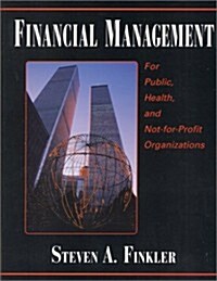 Financial Management for Public, Health, and Not-for Profit Organizations (Hardcover, 1st)