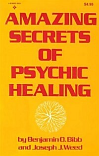 Amazing Secrets of Psychic Healing (Paperback, 1980 Reward)