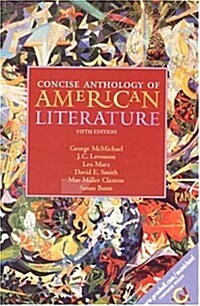 Concise Anthology of American Literature (Paperback, 5 Rev ed)
