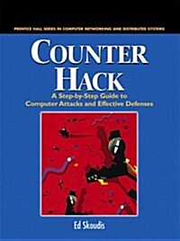 Counter Hack: A Step-by-Step Guide to Computer Attacks and Effective Defenses (The Radia Perlman Series in Computer Networking and Security) (Paperback, 1st)