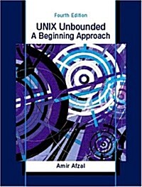 UNIX Unbounded: A Beginning Approach (4th Edition) (Paperback, 4th)