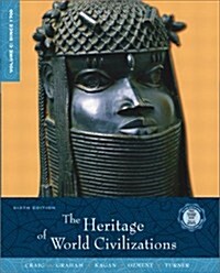 The Heritage of World Civilizations, Volume C: Since 1700 (6th Edition) (Paperback, 6th)