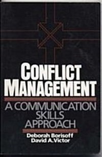 Conflict Management: A Communication Skills Approach (Paperback)