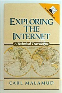 Exploring the Internet: A Technical Travelogue (Hardcover)