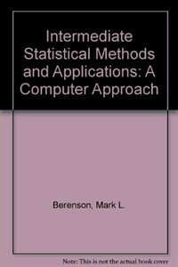 Intermediate statistical methods and applications : a computer package approach