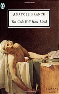 The Gods Will Have Blood (Les Dieux Ont Soif) (Paperback, Reprint)