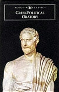 Greek Political Oratory (Penguin Classics) (Paperback)