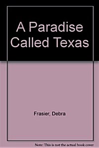 A Paradise Called Texas (Paperback)