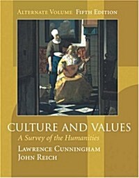 Culture and Values: A Survey of the Humanities (Alternate Edition with InfoTrac) (Paperback, 5th)