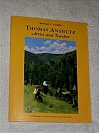 Thomas Anshutz: Artist and Teacher (Paperback, 1St Edition)