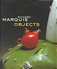Richard Marquis Objects (Hardcover)