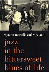 Jazz In The Bittersweet Blues Of Life (Hardcover, First Edition)