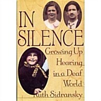 In Silence: Growing Up Hearing in a Deaf World (Hardcover, 1st)