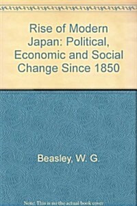 Rise of Modern Japan: Political, Economic and Social Change Since 1850 (Paperback, 2nd)