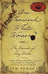 One Thousand White Women: The Journals of May Dodd (Hardcover, 1st)