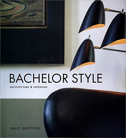 Bachelor Style (Hardcover, 1st)