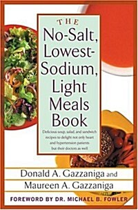 The No-Salt, Lowest-Sodium Light Meals Book (Hardcover, 0)