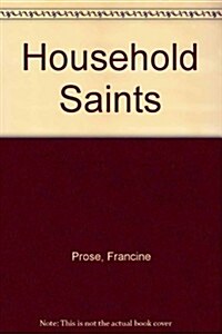 Household Saints (Hardcover, 1st)
