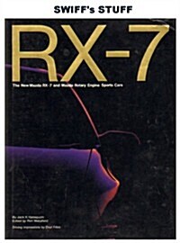 RX-7: The New Mazda RX-7 and Mazda Rotary Engine Sports Cars (Hardcover)