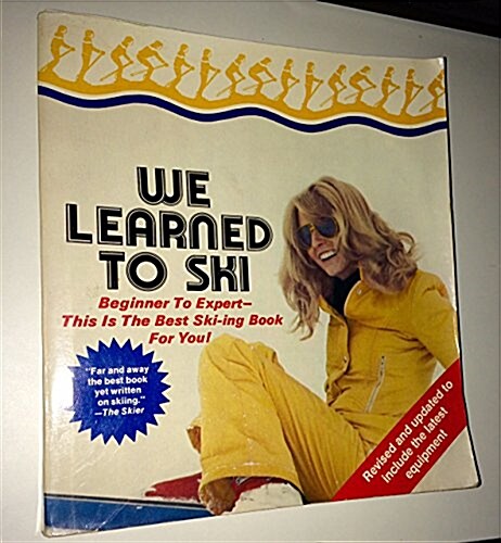 We Learned to Ski (Paperback, Rev Upd Su)