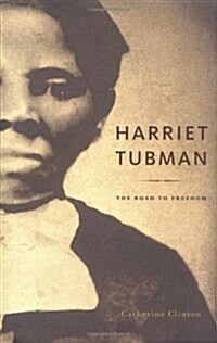 Harriet Tubman: The Road to Freedom (Hardcover, 1st)