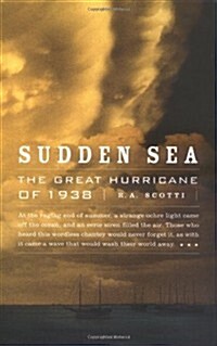 Sudden Sea: The Great Hurricane of 1938 (Hardcover, 1st)