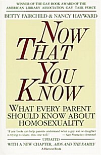 Now That You Know: What Every Parent Should Know About Homosexuality (Paperback, Updated)