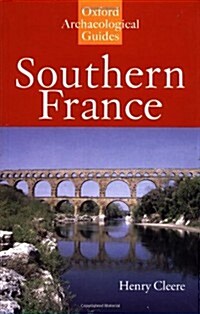 Southern France: An Oxford Archaeological Guide (Paperback)