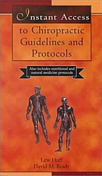 Instant Access to Chiropractic Guidelines and Protocols, 1e (Paperback, 1st)