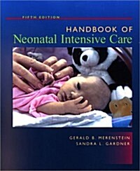 Handbook of Neonatal Intensive Care, 5e (Paperback, 5th)
