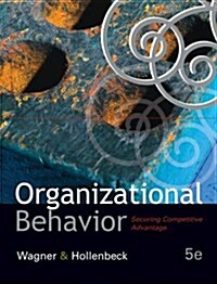 Organizational Behavior: Securing Competitive Advantage (Hardcover, 5th)