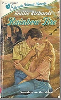 Rainbow Fire (Silhouette Intimate Moments No. 273) (Mass Market Paperback, First Edition)