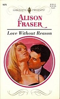 Love Without Reason (Mass Market Paperback)