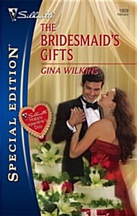 The Bridesmaids Gifts (Silhouette Special Edition) (Mass Market Paperback)