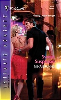 Sweet Suspicion (Silhouette Intimate Moments No. 1277) (Mass Market Paperback, First Edition)